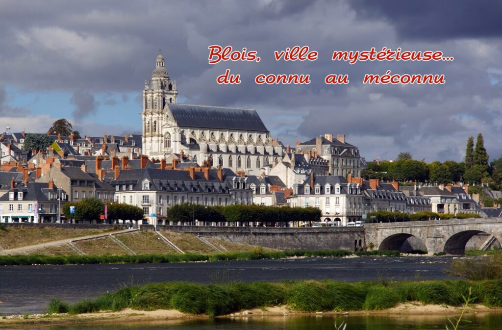Blois ville mystérieuse